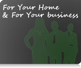 For Home and business